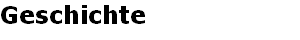 Geschichte